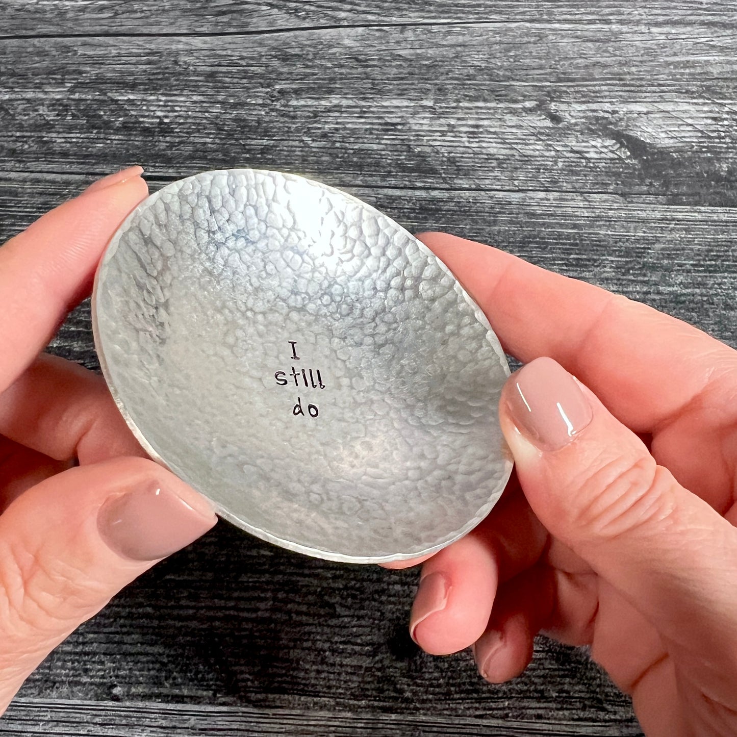 "I still do" Copper, Bronze or Pewter Ring Dish