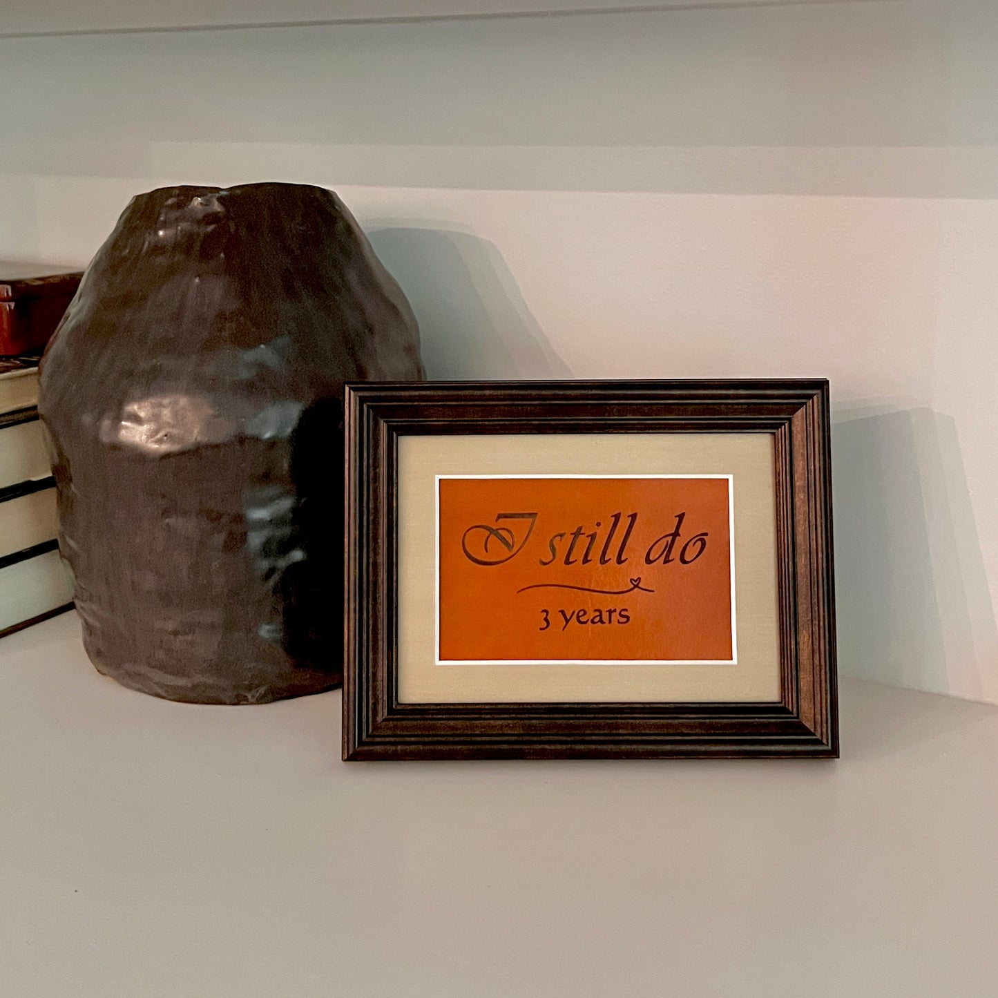 3 Year Leather Wedding Anniversary Framed Keepsake, I Still Do