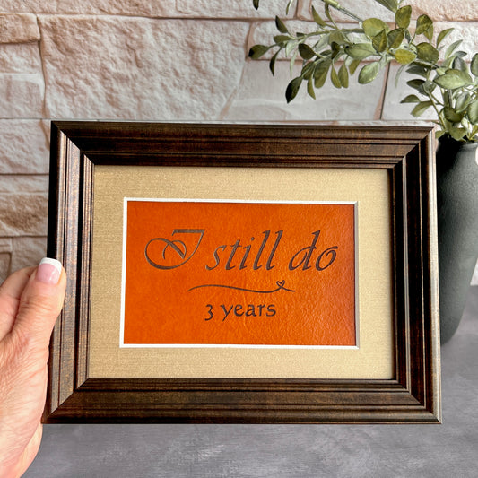 3 Year Leather Wedding Anniversary Framed Keepsake, I Still Do