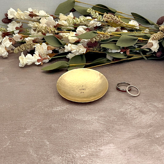 I Still Do hand-stamped round brass ring dish, handcrafted and hammered in South Carolina