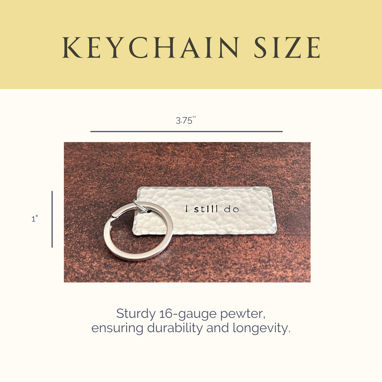 "I Still Do" Hand-Stamped Pewter Keychain